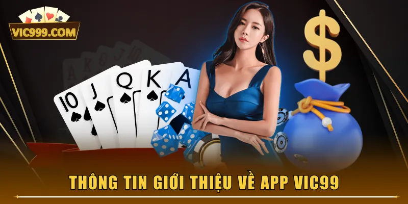 Thông tin giới thiệu về app VIC99